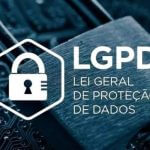LGPD – Entenda como essa lei ajuda a proteger os seus dados