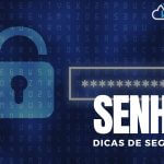 Segurança: Senhas