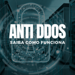 Proteção Anti DDoS: Saiba como funciona