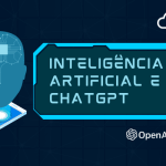 Inteligência Artificial e ChatGPT: revolucionando a maneira como conversamos 