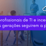 Lack of IT professionals and encouragement for new generations to follow the profession