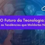 The Future of Technology: Exploring the Trends that will Shape Our World