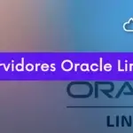 Saiba mais sobre Servidores Oracle Linux
