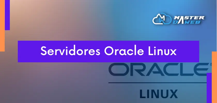 Saiba mais sobre Servidores Oracle Linux