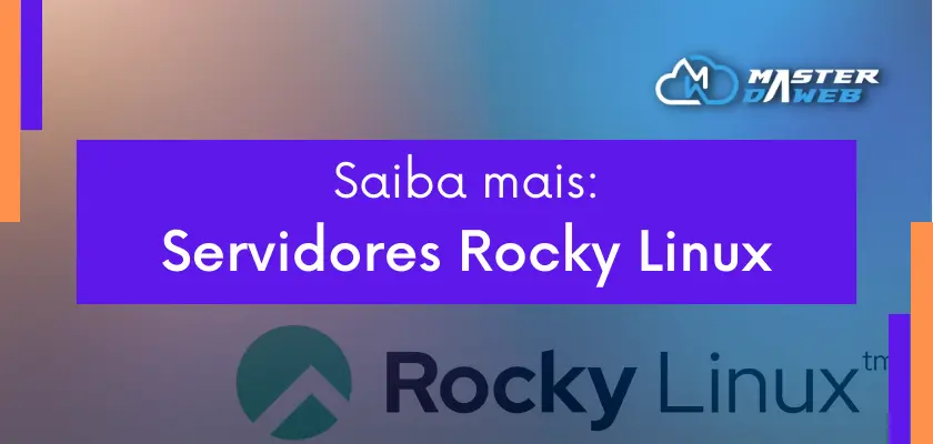 Saiba mais sobre Servidores Rocky Linux