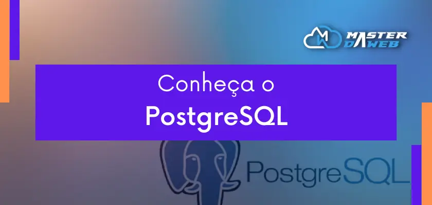 O que é PostgreSQL? 