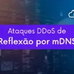 DDoS Reflection Attacks by mDNS