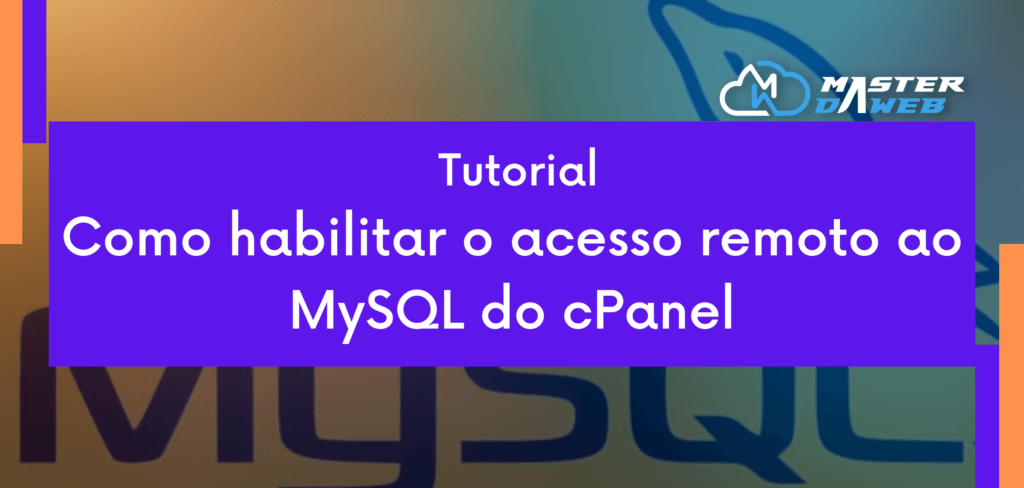 Como habilitar o acesso remoto ao MySQL do cPanel