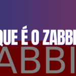 Conheça o Zabbix!