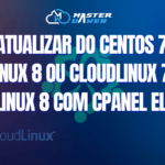 Como atualizar do CentOS 7 para AlmaLinux 8 ou CloudLinux 7 para CloudLinux 8 com cPanel ELevate