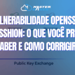 Vulnerabilidade OpenSSH RegreSSHion: O Que Você Precisa Saber e Como Corrigir