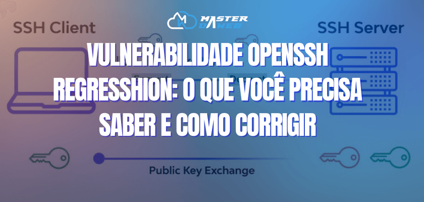 Vulnerabilidade OpenSSH RegreSSHion: O Que Você Precisa Saber e Como Corrigir