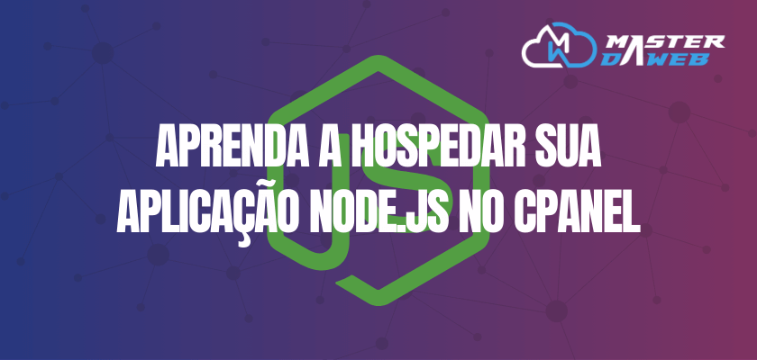 Aprenda a hospedar sua aplicação NodeJS no cPanel
