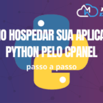 Como Hospedar Sua Aplicação Python no cPanel