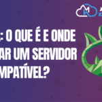 aaPanel: O que é e Onde Contratar um Servidor Compatível?