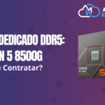 Servidor Dedicado DDR5: Ryzen 5 8500G. Onde Contratar?