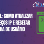 IPMITOOL: Como Atualizar Endereços IP e Resetar Senha de Usuário