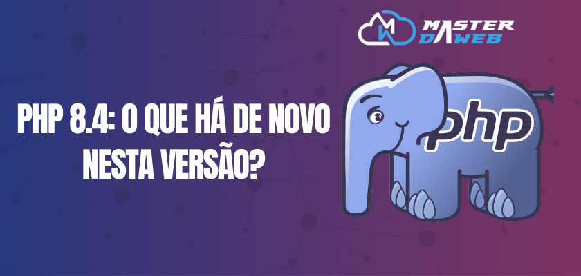 PHP 8.4: O Que há de Novo Nesta Versão?